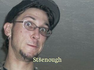 St8enough