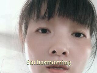Suchasmorning