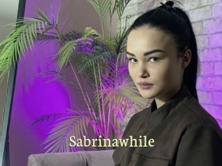 Sabrinawhile