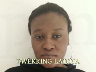 TWEKKING_LATOYA