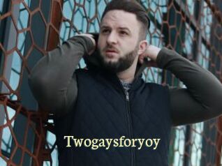 Twogaysforyoy
