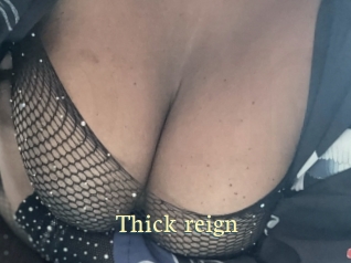 Thick_reign
