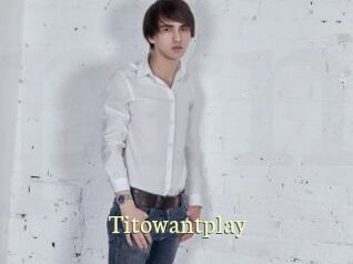Titowantplay