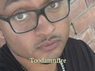 Toodamnfire