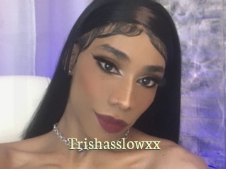 Trishasslowxx