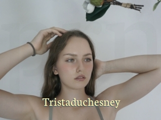 Tristaduchesney