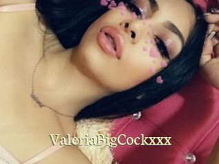ValeriaBigCockxxx