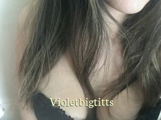 Violetbigtitts