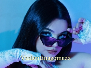 Vaalentinagomezz