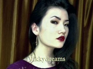 Vikkydreams