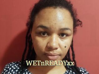 WETnREADYxx