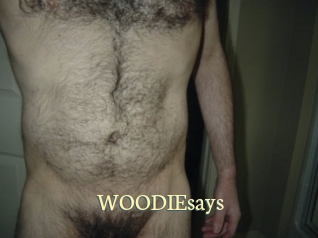 WOODIEsays