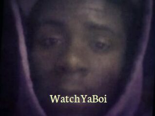 WatchYaBoi