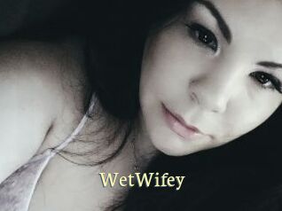 WetWifey