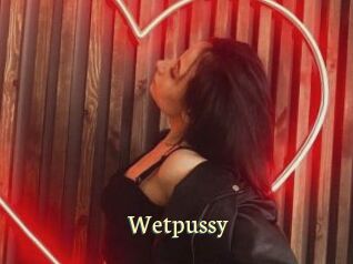Wetpussy