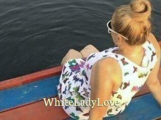 WhiteLadyLove