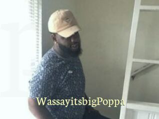 WassayitsbigPoppa