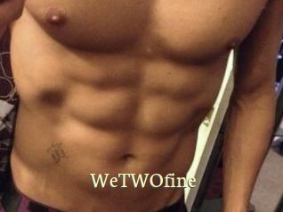 WeTWOfine