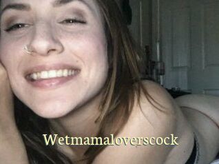 Wetmamaloverscock