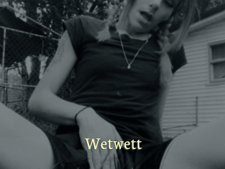 Wetwett