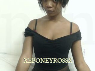 XEBONEYROSSX