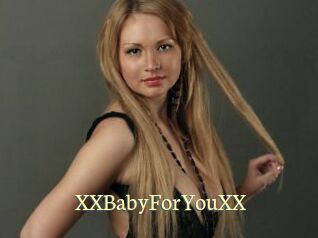 XXBabyForYouXX