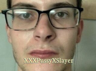 XXXPussyXSlayer
