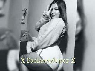 X_Paolasexylopez_X