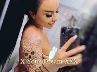 X_Your_Dream_XXX