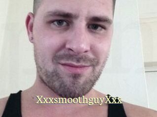 XxxsmoothguyXxx