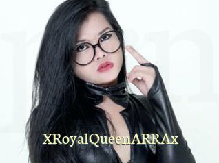 XRoyalQueenARRAx