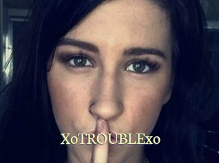 XoTROUBLExo