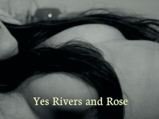 Yes_Rivers_and_Rose