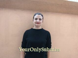 YourOnlySubmiss