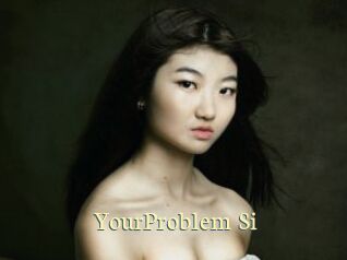 YourProblem_Si