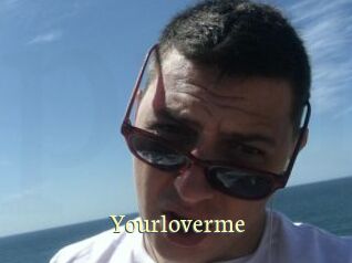 Yourloverme