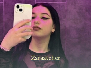 Zaraatcher